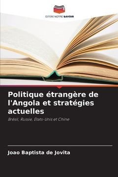 portada Politique étrangère de l'Angola et stratégies actuelles (en Francés)