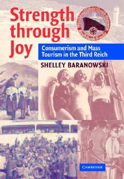 portada Strength Through Joy: Consumerism and Mass Tourism in the Third Reich (en Inglés)