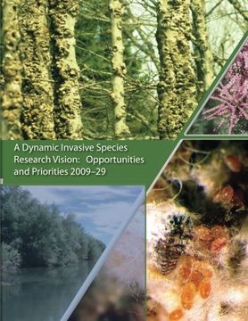 portada A Dynamic Invasive Species Research Vision:  Opportunities and Priorities 2009-29