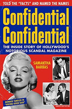 portada Confidential Confidential: The Inside Story of Hollywood's Notorious Scandal Magazine (en Inglés)