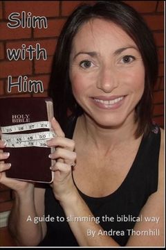 portada Slim with Him: A guide to slimming the biblical way