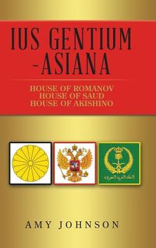 portada Ius Gentium -Asiana: House of Akishino, House of Romanov, House of Saud