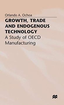 portada Growth, Trade and Endogenous Technology: A Study of Oecd Manufacturing (en Inglés)
