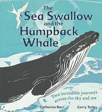 portada The sea Swallow and the Humpback Whale: Two Incredible Journeys Across the sky and sea (en Inglés)