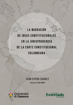 portada La Migración de Ideas Constitucionales en la Jurisprudencia de la Corte Constitucional Colombiana (in Spanish)