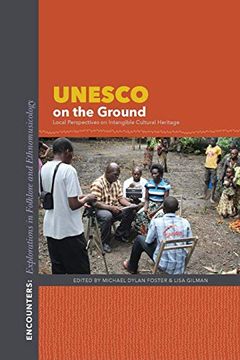 portada Unesco on the Ground: Local Perspectives on Intangible Cultural Heritage (Encounters: Explorations in Folklore and Ethnomusicology) (en Inglés)