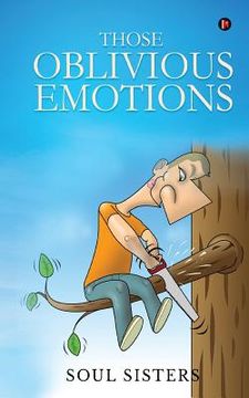 portada Those Oblivious Emotions (in English)