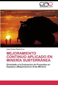 portada MEJORAMIENTO CONTINUO APLICADO EN MINERÍA SUBTERRÁNEA: Orientado a la Evaluación de Proyectos en Equipos y Maquinaría en Gran Minería