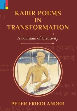 portada Kabir Poems in Transformation: A Fountain of Creativity (en Inglés)