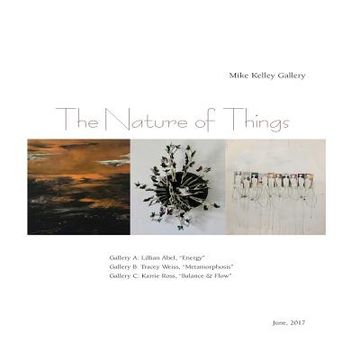 portada The Nature of Things: Mike Kelley Gallery: Karrie Ross, Lillian Abel, Tracey Weiss (in English)