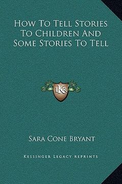 portada how to tell stories to children and some stories to tell (en Inglés)