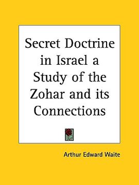 portada secret doctrine in israel a study of the zohar and its connections (en Inglés)