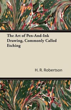 portada the art of pen-and-ink drawing, commonly called etching (en Inglés)
