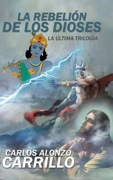 portada La Rebelión de los Dioses: La Última Trilogía (in Spanish)
