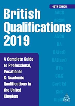 portada British Qualifications 2019: A Complete Guide to Professional, Vocational and Academic Qualifications in the United Kingdom (British Qual Yearbook) (en Inglés)