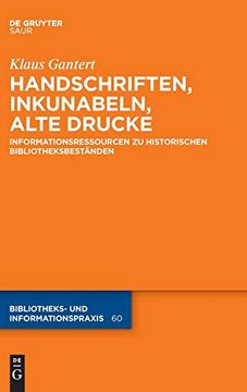 portada Handschriften, Inkunabeln, Alte Drucke: Informationsressourcen zu Historischen Bibliotheksbeständen (en Alemán)