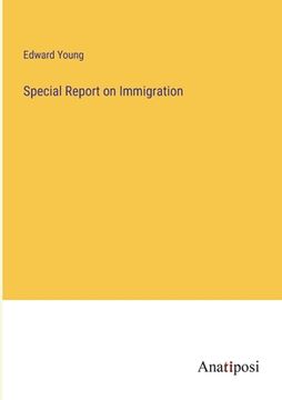 portada Special Report on Immigration (en Inglés)
