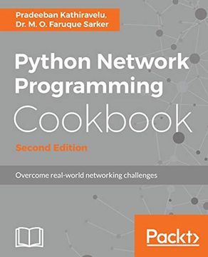 portada Python Network Programming Cookbook - Second Edition: Practical Solutions to Overcome Real-World Networking Challenges (en Inglés)