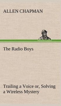 portada the radio boys trailing a voice or, solving a wireless mystery (en Inglés)
