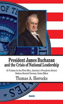 portada president james buchanan and the crisis of national leadership