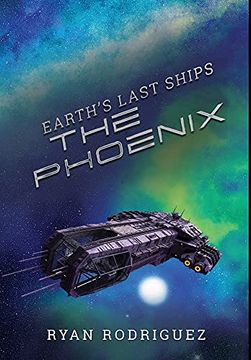 portada Earth'S Last Ships: The Phoenix (en Inglés)