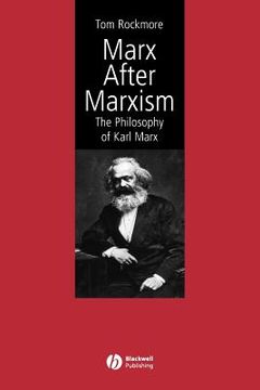 portada marx after marxism: the philosophy of karl marx (en Inglés)