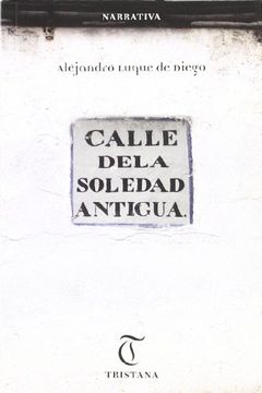 portada Calle de la Soledad Antigua (in Spanish)