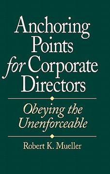 portada anchoring points for corporate directors: obeying the unenforceable (en Inglés)