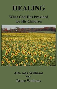 portada healing: what god has provided for his children (en Inglés)