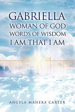 portada gabriella woman of god words of wisdom i am that i am (en Inglés)