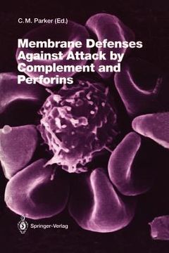 portada membrane defenses against attack by complement and perforins (en Inglés)
