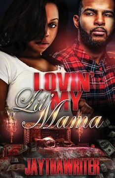 portada Luvin My Lil Mama: Standalone (en Inglés)