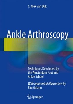 portada Ankle Arthroscopy: Techniques Developed by the Amsterdam Foot and Ankle School