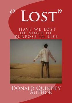 portada '' Lost'': '' Have We Lost Of Since Of Purpose In Life'' (en Inglés)