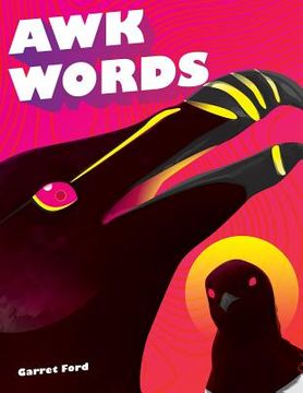 portada Awk Words: A Collection of Awkward Theatre and Poetry (en Inglés)