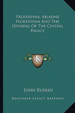 portada proserpina, ariadne florentina and the opening of the crystal palace (en Inglés)