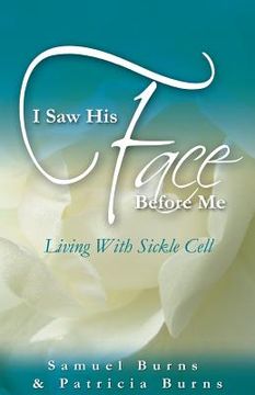 portada I Saw His Face Before Me - Living with Sickle Cell Anemia (en Inglés)