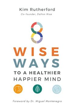 portada 8 Wise Ways: To a Healthy Happier Mind (en Inglés)