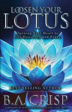 portada Loosen Your Lotus: Opening Your Heart to Self-Discovery and Peace