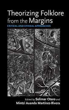 portada Theorizing Folklore From the Margins: Critical and Ethical Approaches (Activist Encounters in Folklore and Ethnomusicology)
