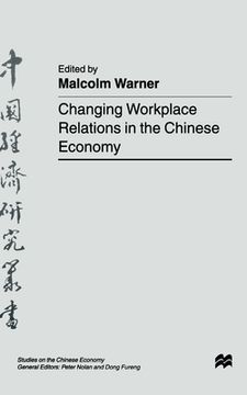 portada Changing Workplace Relations in the Chinese Economy (en Inglés)