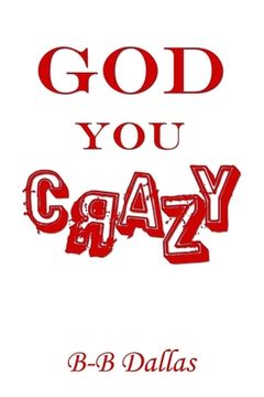 portada God You Crazy (en Inglés)