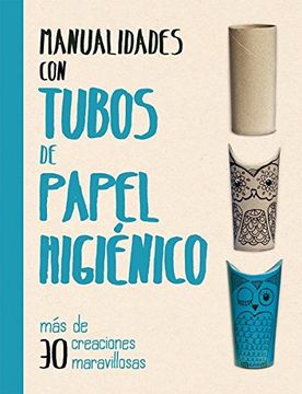 portada Manualidades con Tubos de Papel Higienico (in Spanish)