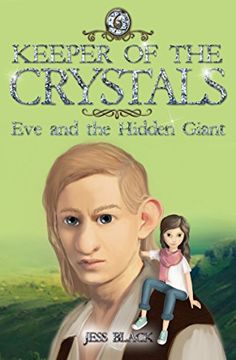 portada Keeper of the Crystals: Eve and the Hidden Giant (en Inglés)