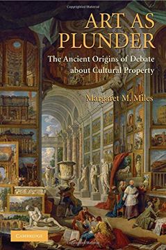 portada Art as Plunder: The Ancient Origins of Debate About Cultural Property (in English)