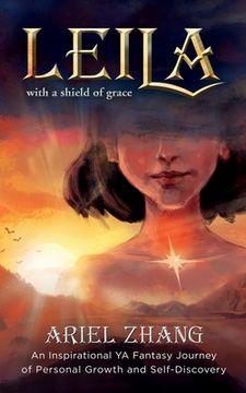 portada Leila: An Inspirational YA Fantasy Journey of Personal Growth and Self-Discovery (in English)