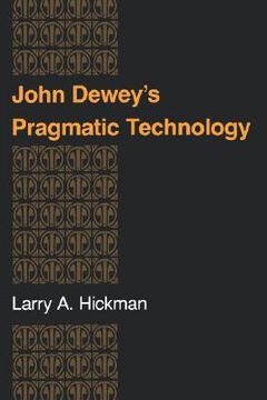 portada john dewey`s pragmatic technology