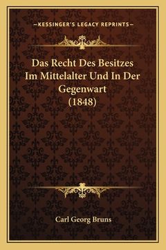 portada Das Recht Des Besitzes Im Mittelalter Und In Der Gegenwart (1848) (in German)