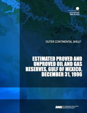 portada Outer Continental Shelf: Estimated Proved and Unproved Oil and Gas Reserves, Gulf of Mexico, December 31, 1996 (en Inglés)