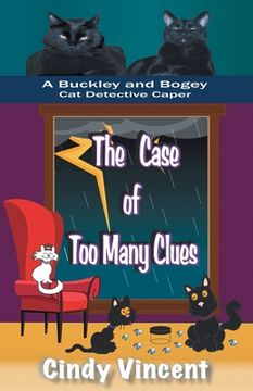 portada The Case of Too Many Clues (A Buckley and Bogey Cat Detective Caper) (en Inglés)